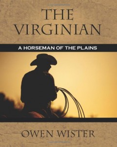 The Virginian: A Horseman of the Plains