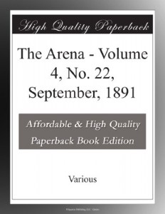 The Arena – Volume 4, No. 22, September, 1891