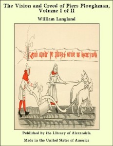The Vision and Creed of Piers Ploughman, Volume I of II