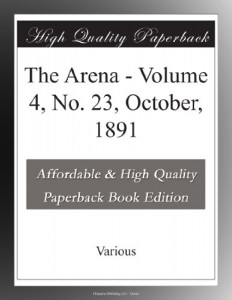 The Arena – Volume 4, No. 23, October, 1891