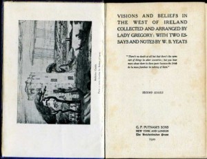 Visions and Beliefs in the West of Ireland Collected and Arranged by Lady Gregory : With Two Essays and Notes by W. B. Yeats : Second Series