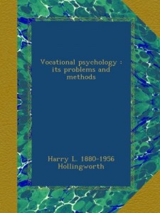 Vocational psychology : its problems and methods