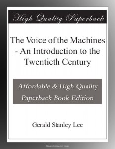The Voice of the Machines – An Introduction to the Twentieth Century
