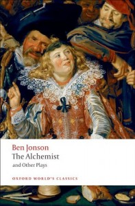 The Alchemist and Other Plays: Volpone, or The Fox; Epicene, or The Silent Woman; The Alchemist; Bartholomew Fair (Oxford World’s Classics)