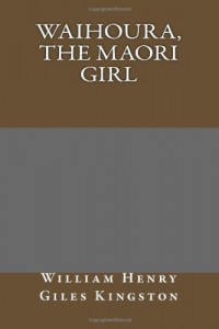 Waihoura, the Maori Girl