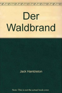 Der Waldbrand