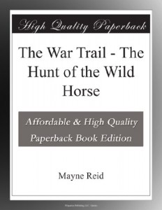 The War Trail – The Hunt of the Wild Horse