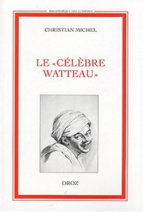 Le Célèbre Watteau (Bibliotheque Des Lumieres) (French Edition)