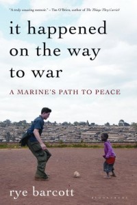It Happened On the Way to War: A Marine’s Path to Peace