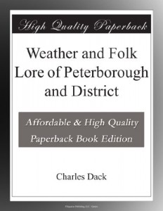 Weather and Folk Lore of Peterborough and District