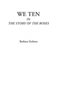 We Ten Or The Story of the Roses