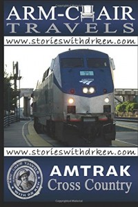 Amtrak Cross Country (Arm-Chair Travels with Dr Ken)