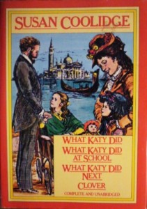 What Katy Did – What Katy Did at School – What Katy Did Next – Clover (Complete and Unabridged)