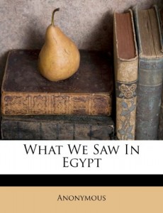 What We Saw In Egypt