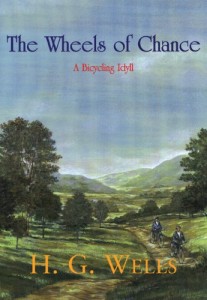 The Wheels of Chance: A Bicycling Idyll (Breakaway Books Series)