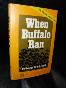 WHEN BUFFALO RAN. A Volume in the Western Frontier Library Series.
