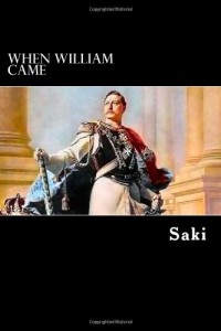 When William Came