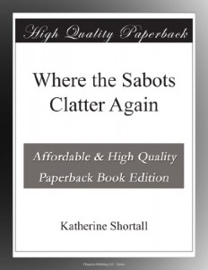 Where the Sabots Clatter Again