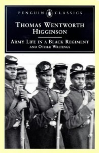 Army Life in a Black Regiment: and Other Writings (Penguin Classics)