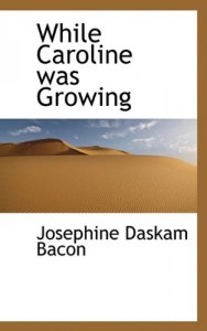 While Caroline was Growing