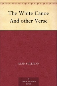 The White Canoe And other Verse