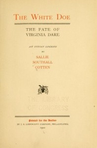 The White Doe: Or, the Fate of Virginia Dare- An Indian Legend