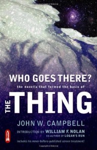 Who Goes There?: The Novella That Formed the Basis of the Thing