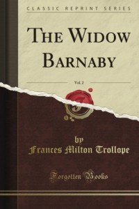 The Widow Barnaby, Vol. 2 of 3 (Classic Reprint)