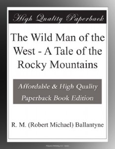 The Wild Man of the West – A Tale of the Rocky Mountains