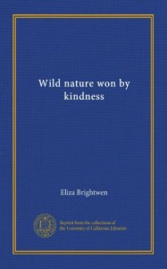 Wild nature won by kindness
