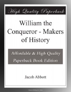 William the Conqueror – Makers of History