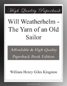 Will Weatherhelm – The Yarn of an Old Sailor