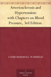 Arteriosclerosis and Hypertension: with Chapters on Blood Pressure, 3rd Edition.