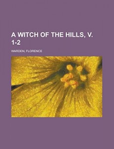 A Witch of the Hills, v. 1-2