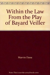 Within the Law From the Play of Bayard Veiller