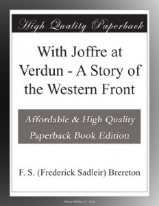 With Joffre at Verdun – A Story of the Western Front