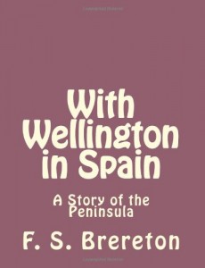 With Wellington in Spain: A Story of the Peninsula