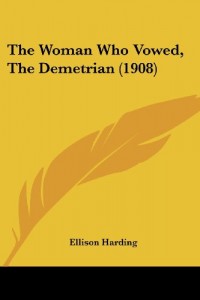 The Woman Who Vowed, The Demetrian (1908)