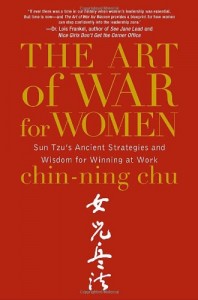 The Art of War for Women: Sun Tzu’s Ancient Strategies and Wisdom for Winning at Work