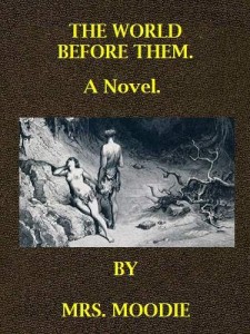 THE WORLD BEFORE THEM.  A Novel, Volume 3 (of 3)