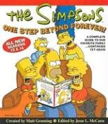 The Simpsons One Step Beyond Forever: A Complete Guide to Our Favorite Family…Continued Yet Again (Simpsons Comic Compilations)
