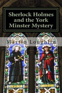 Sherlock Holmes and the York Minster Mystery (Volume 3)