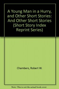 A Young Man in a Hurry, and Other Short Stories: And Other Short Stories (Short Story Index Reprint Series)