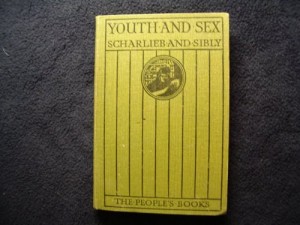 Youth and Sex- Dangers and Safeguards for Girls and Boys (The People’s Books)