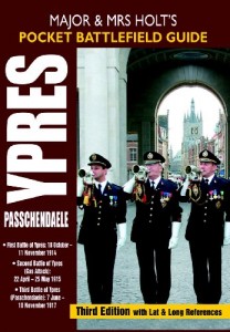 MAJOR AND MRS HOLT’S POCKET BATTLEFIELD GUIDE TO YPRES AND PASSCHENDAELE: 1st Ypres; 2nd Ypres (Gas Attack); 3rd Ypres (Passchendaele)(Holts Pocket Battlefield Guide)