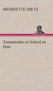 Zonnestralen in School En Huis (Dutch Edition)