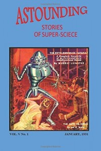 Astounding Stories of Super-Science (Vol. V No. 1 January, 1931) (Volume 5)