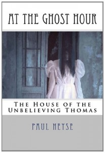 At the Ghost Hour: The House of the Unbelieving Thomas
