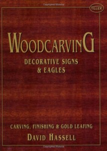 Woodcarving: Decorative Signs & Eagles
