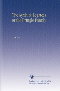 The Ayrshire Legatees or the Pringle Family